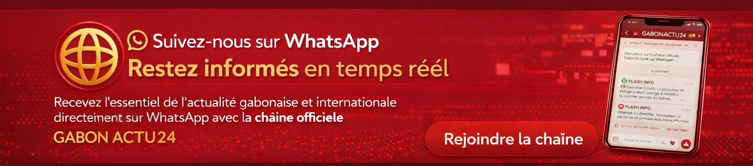 Rejoignez la chaîne WhatsApp GabonActu24
